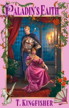 Paladin's Faith by T. Kingfisher
