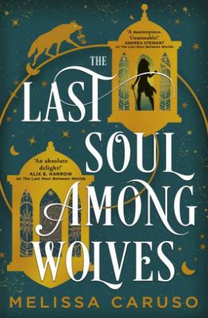 The Last Soul Among Wolves by Melissa Caruso
