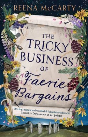 The Tricky Business of Faerie Bargains by Reena McCarty