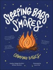 Sleeping Bags To sMores Camping Basics