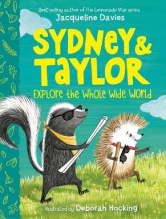Sydney And Taylor Explore The Whole Wide World by Jacqueline Davies & Deborah Hocking