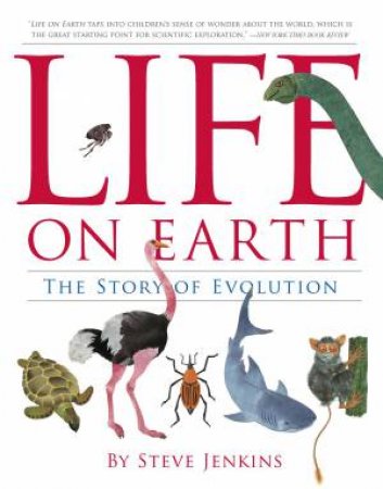 Life On Earth: The Story Of Evolution by Steve Jenkins
