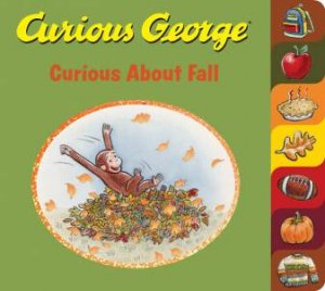 Curious George Curious About Fall by H. A. Rey