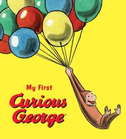 My First Curious George by A. H. Rey