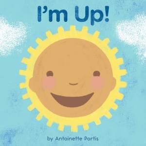 I'm Up! by Antoinette Portis