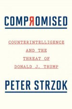 Compromised Counterintelligence And The Threat Of Donald J Trump