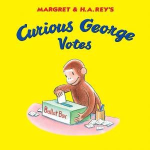Curious George Votes by H. A. Rey