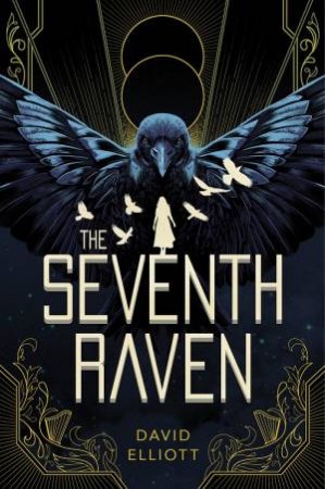 The Seventh Raven by David Elliott