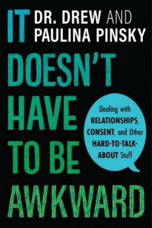 It Doesn't Have To Be Awkward by Dr Pinsky 