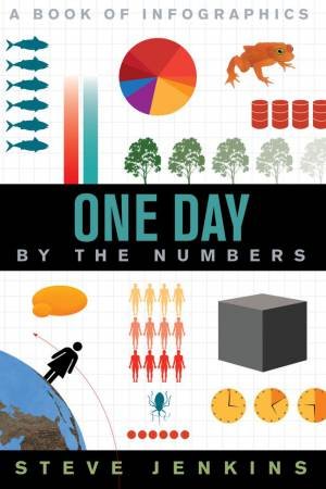 One Day: By The Numbers by Steve Jenkins