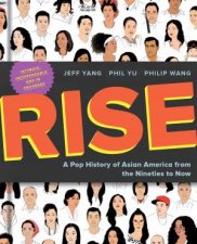 Rise A Pop History Of Asian America From The Nineties To Now