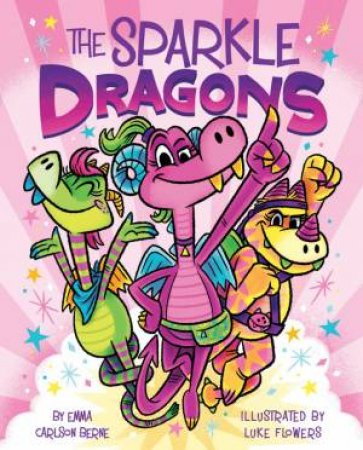 The Sparkle Dragons Graphic Novel by Emma Carlson Berne & Luke Flowers