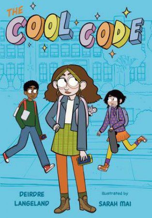 The Cool Code by Deirdre Langeland & Sarah Mai