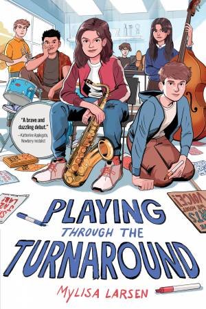 Playing Through The Turnaround by Mylisa Larsen