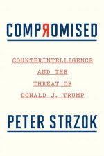 Compromised Counterintelligence And The Threat Of Donald J Trump