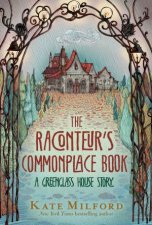 The Raconteurs Commonplace Book A Greenglass House Story
