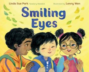 Smiling Eyes by Linda Sue Park & Lenny Wen