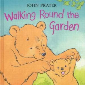 Walking Round The Garden by John Prater