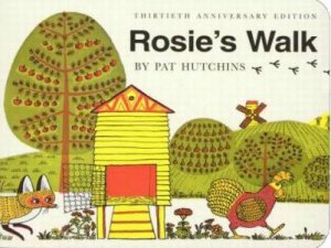 Rosie's Walk by Pat Hutchins