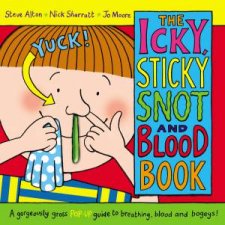 Icky Sticky Snot And Blood Book