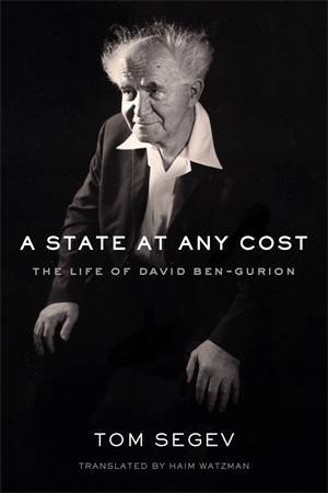 A State At Any Cost by Tom Segev