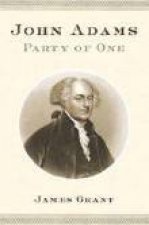 John Adams Party Of One