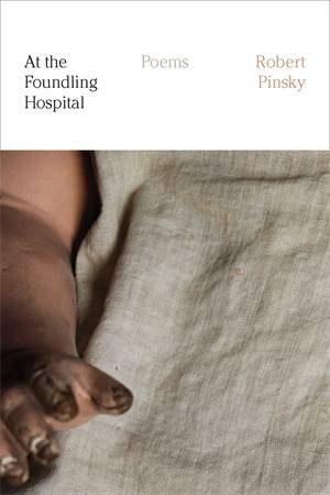 At the Foundling Hospital by Robert Pinsky