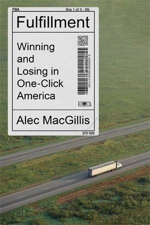 Fulfillment by Alec MacGillis
