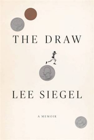 The Draw by Lee Siegel