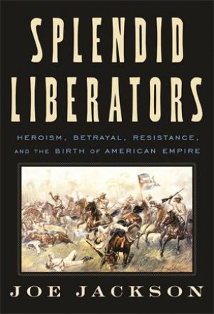 Splendid Liberators by Joe Jackson