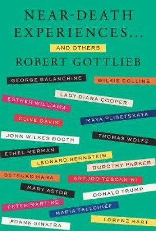 Near-Death Experiences . . . And Others by Robert Gottlieb
