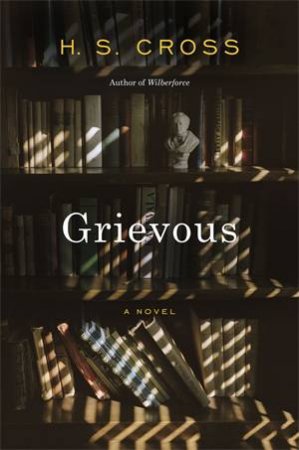Grievous by H. S. Cross