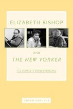 Elizabeth Bishop and the New Yorker