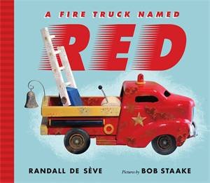 A Fire Truck Named Red by Randall de Seve