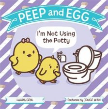 Peep And Egg Im Not Using The Potty