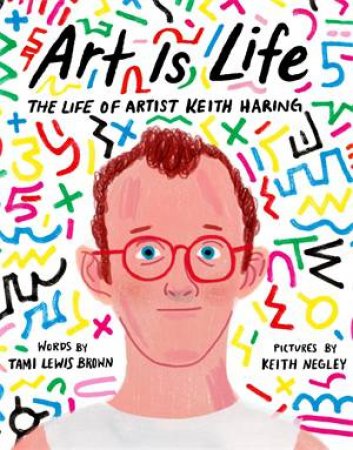 Art Is Life by Tami Lewis Brown & Keith Negley