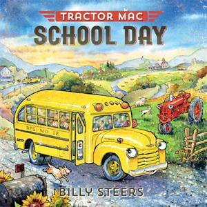 Tractor Mac School Day by Billy Steers