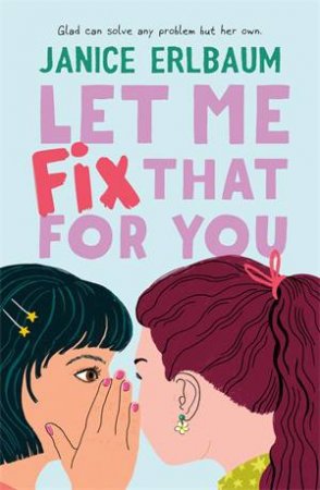 Let Me Fix That for You by Janice Erlbaum