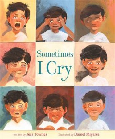 Sometimes I Cry by Jess Townes & Daniel Miyares