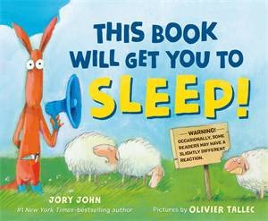This Book Will Get You To Sleep! by Jory John & Olivier Tallec
