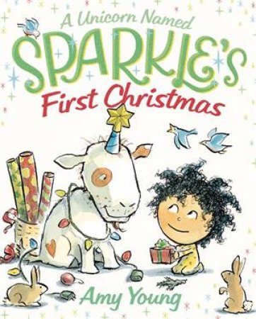 A Unicorn Named Sparkle's First Christmas by Amy Young & Amy Young