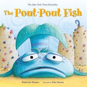 The Pout-Pout Fish by Deborah Diesen