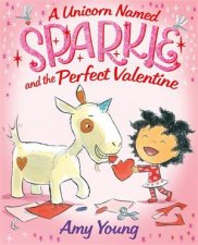 A Unicorn Named Sparkle And The Perfect Valentine