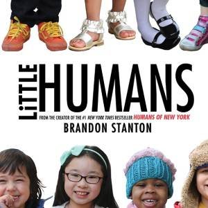 Little Humans of New York by Brandon Stanton