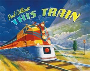 This Train by Paul Collicutt