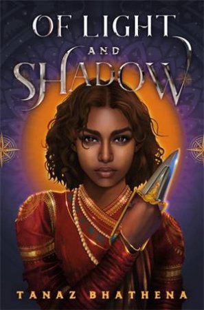 Of Light and Shadow by Tanaz Bhathena