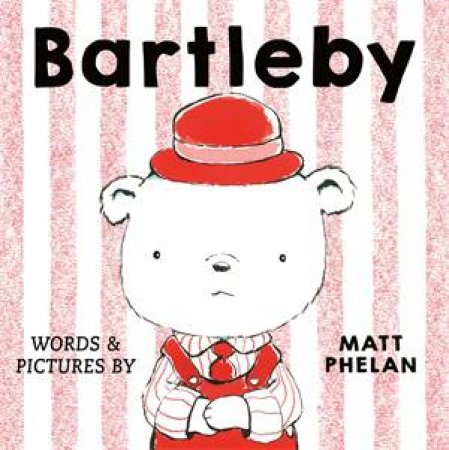 Bartleby by Matt Phelan & Matt Phelan