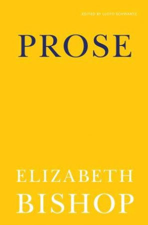 Prose by Elizabeth Bishop