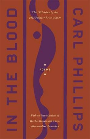 In the Blood by Carl Phillips