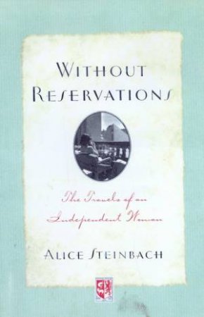 Without Reservations by Alice Steinbach